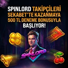 Spinlordu üyelerine Sekabet'te 500 TL Deneme Bonusu